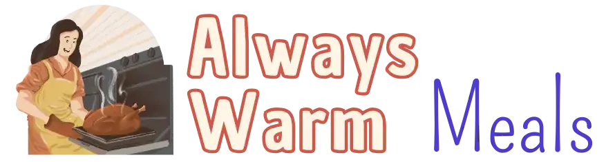 Always Warm Meals