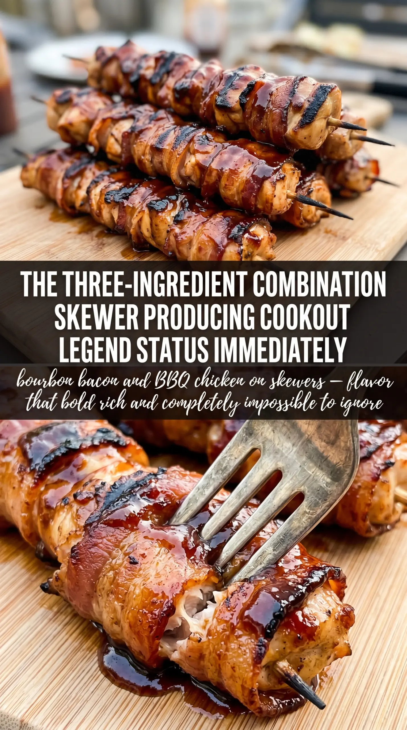 Bourbon Bacon BBQ Chicken Kebabs smoky sticky